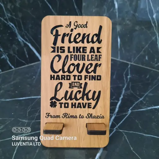 Phone Holder Engraving - A Good Friend